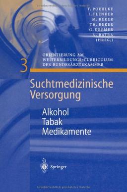 Alkohol - Tabak - Medikamente (Suchtmedizinische Versorgung)