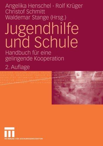 Jugendhilfe und Schule: Handbuch für Eine Gelingende Kooperation (German Edition): Handbuch fÃ1/4r eine gelingende Kooperation