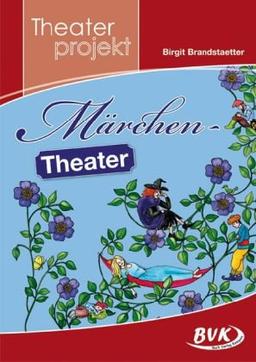 Theaterprojekt &#34;Märchen-Theater&#34;