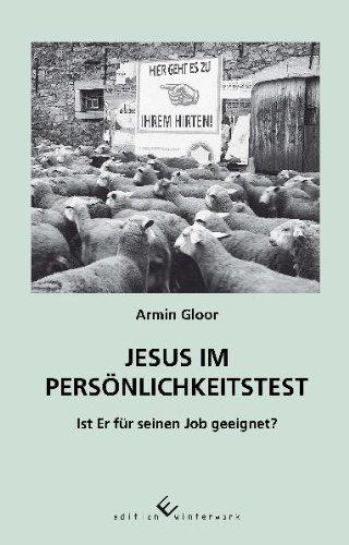 Jesus im Persönlichkeitstest: Ist Er für seinen Job geeignet?