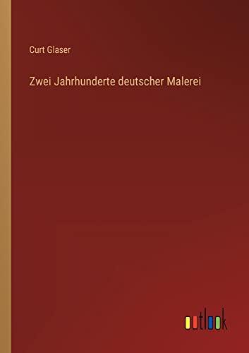 Zwei Jahrhunderte deutscher Malerei