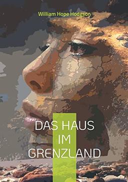 Das Haus im Grenzland: Phantastischer Science-Fiction-Roman - Neu-Übersetzung (Helikon Edition)