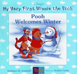 Pooh Welcomes Winter (My Very First Winnie the Pooh Series, Band 4)