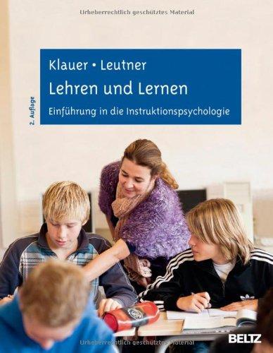 Lehren und Lernen: Einführung in die Instruktionspsychologie