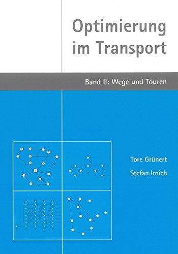 Optimierung im Transport: Band II: Wege und Touren