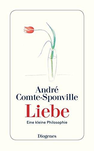 Liebe: Eine kleine Philosophie (detebe)