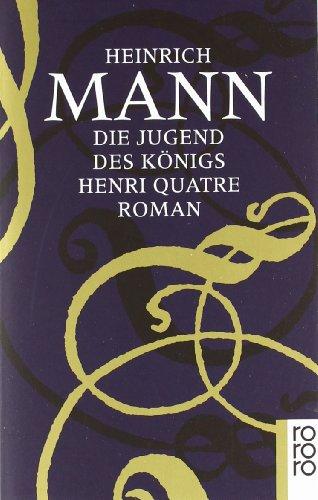 Die Jugend des Königs Henri Quatre