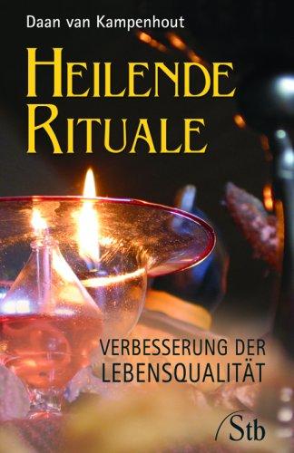 Heilende Rituale - Verbesserung der Lebensqualität