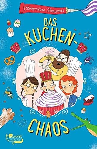 Das Kuchen-Chaos (Babysitter-Chaos, Band 3)