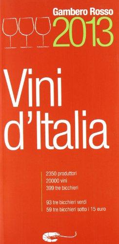 Vini d'Italia 2013. "Gambero Rosso"- italienische Ausgabe  2013