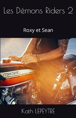 Les Démons Riders 2: Roxy et Sean