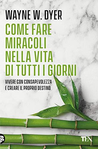 Come fare miracoli nella vita di tutti i giorni (Varia best seller)