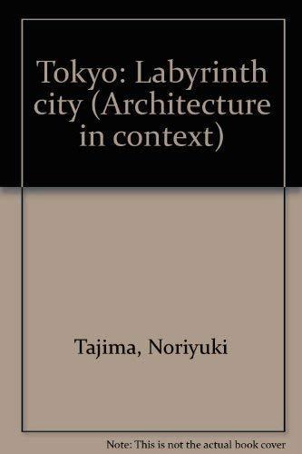 tokyo--labyrinth-city--architecture-in-context-