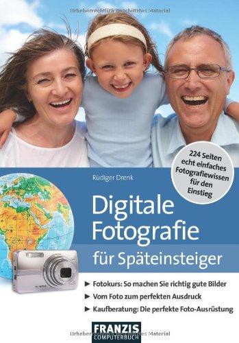 Digitalfotografie für Späteinsteiger