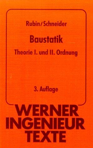 Werner-Ingenieur-Texte, Bd. 3: Baustatik: Theorie I. und II. Ordnung