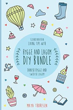 Hygge and Lagom DIY Bundle: Scandinavian living tips with Danish Hygge and Swedish Lagom