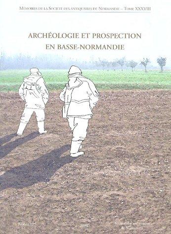 Archéologie et prospection en Basse-Normandie