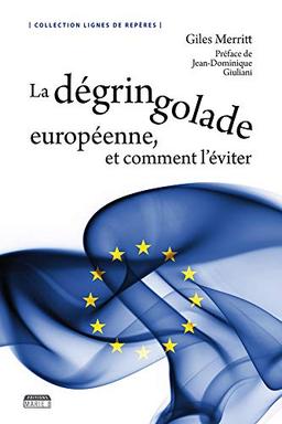 La dégringolade européenne, et comment l'éviter