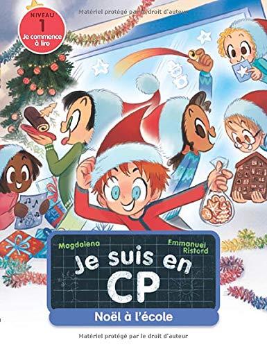 Je suis en CP. Vol. 26. Noël à l'école : niveau 1