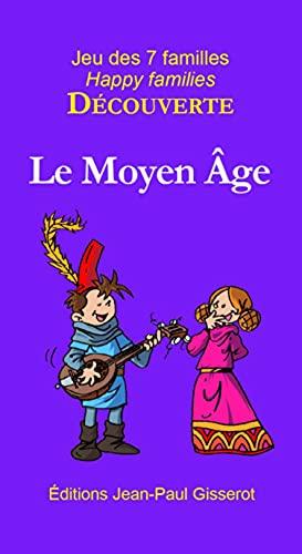 Le Moyen Age : jeu des 7 familles : 42 cartes pour découvrir le Moyen Age en s'amusant en famille. Middle Ages : happy families : 42 cards to discover the Middle Ages while having fun with our family