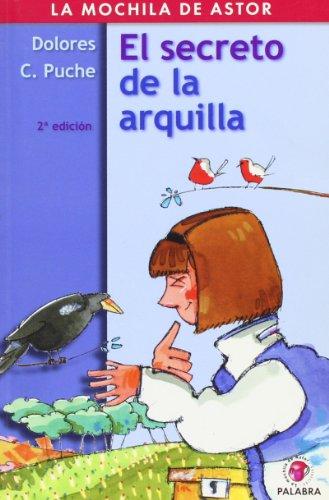 El secreto de la arquilla (La Mochila de Astor)