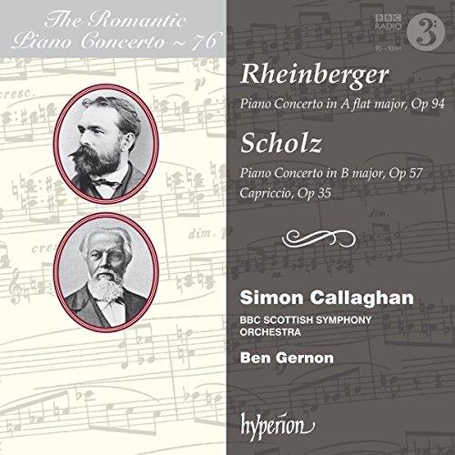 Rheinberger/Scholz - Romantic Piano Concerto Vol. 76