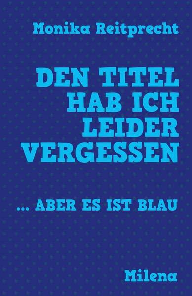 Den Titel hab ich leider vergessen … aber es ist blau: Neues aus dem Bibliotheksalltag