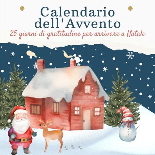 Calendario dell'Avvento per Famiglie, Bambini, Ragazze e Ragazzi: Libro per Aspettare il Natale con 1 Attività al Giorno. Il Regalo Giusto per ... la Famiglia alla Festa più Magica che ci sia