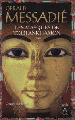 Orages sur le Nil. Vol. 2. Les masques de Toutankhamon