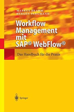 Workflow Management mit SAP WebFlow: Das Handbuch für die Praxis (German Edition)