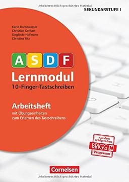 ASDF-Lernmodul / 10-Finger-Tastschreiben: Mit Übungseinheiten zum Erlernen des Tastschreibens. Arbeitsheft