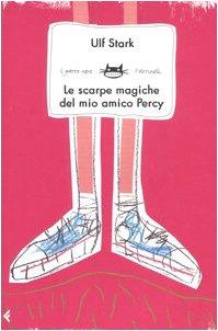 Le scarpe magiche del mio amico Percy (Feltrinelli Kids. Il gatto nero, Band 106)