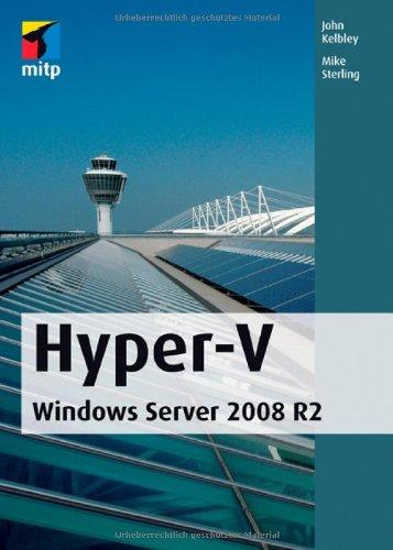 Hyper-V: Windows Server 2008 R2 (mitp Professional)