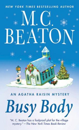 Busy Body (Agatha Raisin Mysteries (Paperback))