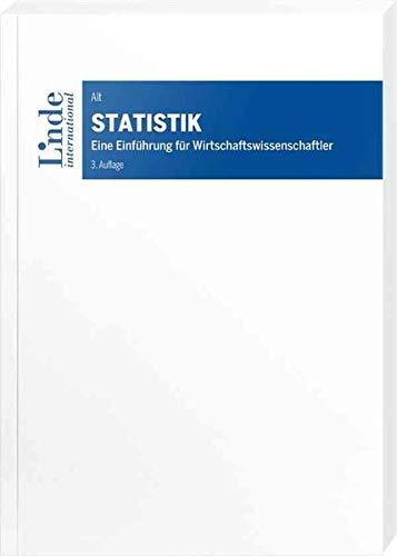 Statistik: Eine Einführung für Wirtschaftswissenschaftler (Linde Lehrbuch)