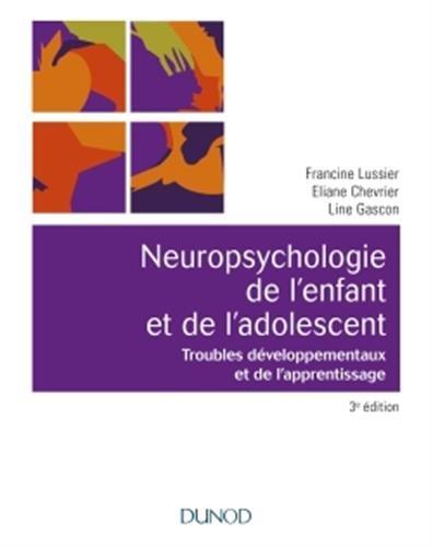 Neuropsychologie de l'enfant : troubles développementaux et de l'apprentissage