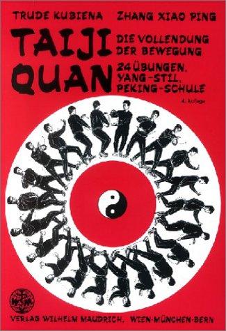 Taiji Quan. Die Vollendung der Bewegung