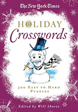 The New York Times Holiday Crosswords: 300 Easy to Hard Puzzles