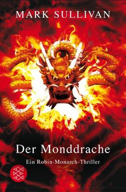 Der Monddrache: Ein Robin-Monarch-Thriller