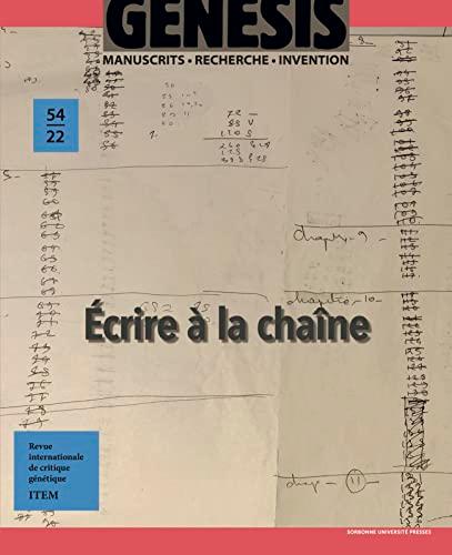 Genesis : manuscrits, recherche, invention, n° 54. Ecrire à la chaîne