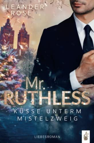 Mr.Ruthless: Küsse unterm Mistelzweig