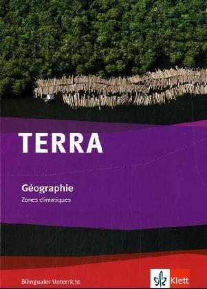 TERRA Géographie: TERRA Gèographie. bilingual. Zones climatique. Schülerbuch 7.-10. Schuljahr