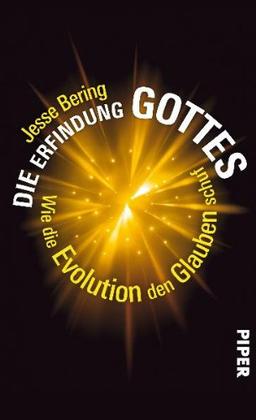 Die Erfindung Gottes: Wie die Evolution den Glauben schuf