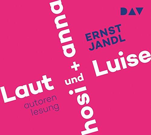 Laut und Luise / hosi + anna: Autorenlesung (1 CD)