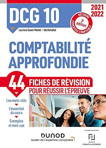 DCG 10, comptabilité approfondie : 44 fiches de révision pour réussir l'épreuve : réforme expertise comptable 2021-2022