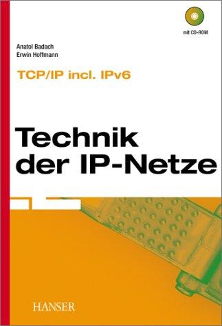 Technik der IP-Netze: TCP/IP inkl. IPv6