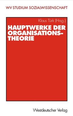 Hauptwerke der Organisationstheorie (wv studium)