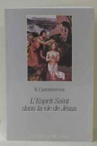 L'Esprit saint dans la vie de Jésus : le mystère de l'onction