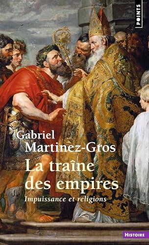 La Traîne des empires: Impuissance et religions