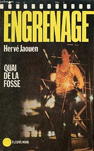 Quai de la fosse (F.Noir Engrenag)